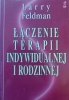 Larry Feldman • Łączenie terapii indywidualnej i rodzinnej